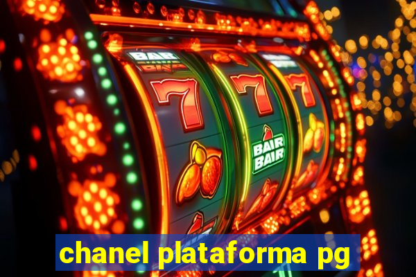 chanel plataforma pg